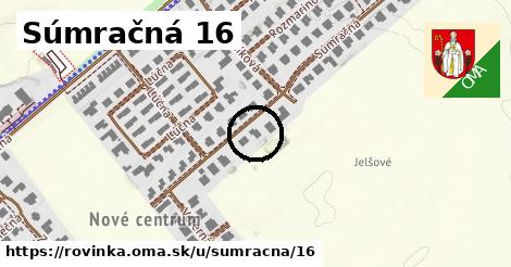 Súmračná 16, Rovinka