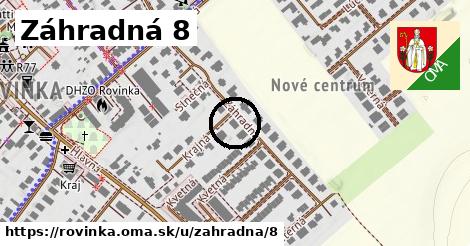 Záhradná 8, Rovinka