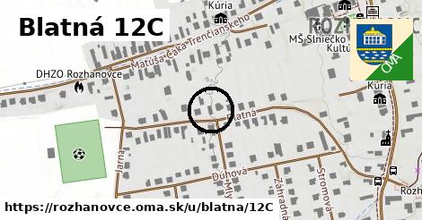 Blatná 12C, Rozhanovce