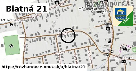 Blatná 21, Rozhanovce