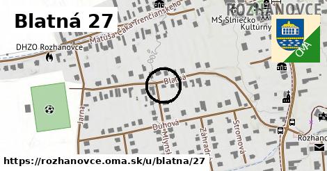 Blatná 27, Rozhanovce