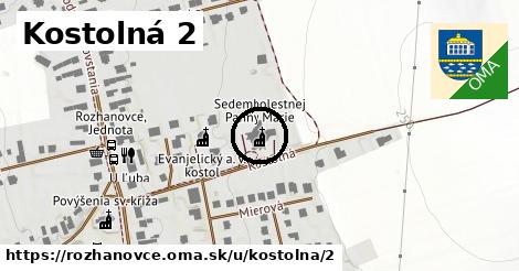 Kostolná 2, Rozhanovce