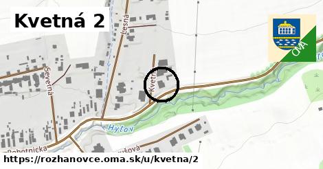 Kvetná 2, Rozhanovce