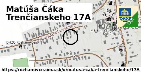 Matúša Čáka Trenčianskeho 17A, Rozhanovce