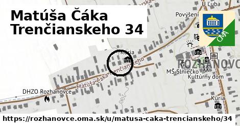 Matúša Čáka Trenčianskeho 34, Rozhanovce