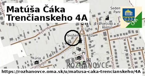 Matúša Čáka Trenčianskeho 4A, Rozhanovce