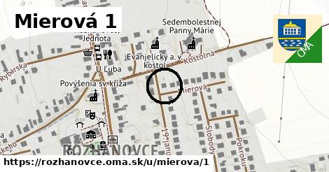 Mierová 1, Rozhanovce