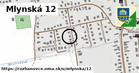 Mlynská 12, Rozhanovce