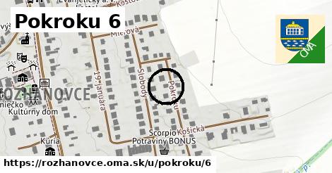 Pokroku 6, Rozhanovce