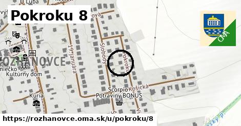 Pokroku 8, Rozhanovce