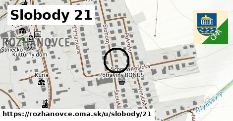 Slobody 21, Rozhanovce