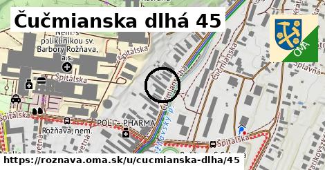 Čučmianska dlhá 45, Rožňava