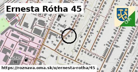 Ernesta Rótha 45, Rožňava