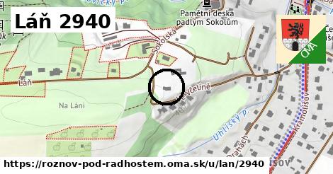 Láň 2940, Rožnov pod Radhoštěm