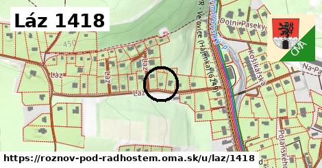 Láz 1418, Rožnov pod Radhoštěm