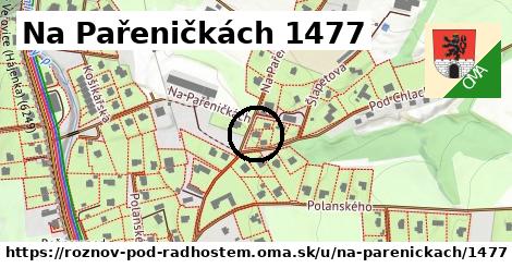 Na Pařeničkách 1477, Rožnov pod Radhoštěm