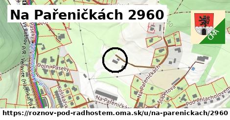 Na Pařeničkách 2960, Rožnov pod Radhoštěm