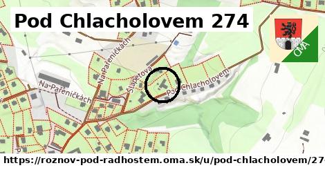 Pod Chlacholovem 274, Rožnov pod Radhoštěm