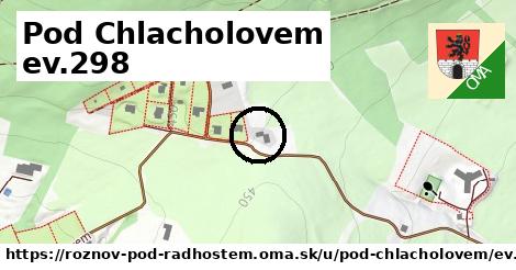 Pod Chlacholovem ev.298, Rožnov pod Radhoštěm