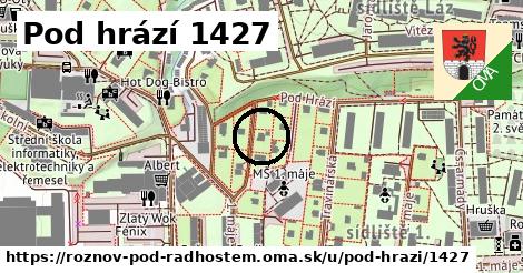 Pod hrází 1427, Rožnov pod Radhoštěm