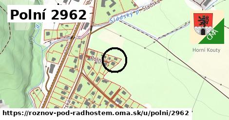 Polní 2962, Rožnov pod Radhoštěm