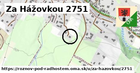 Za Hážovkou 2751, Rožnov pod Radhoštěm