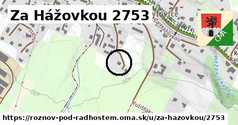 Za Hážovkou 2753, Rožnov pod Radhoštěm