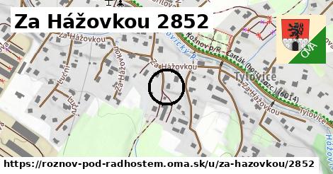 Za Hážovkou 2852, Rožnov pod Radhoštěm