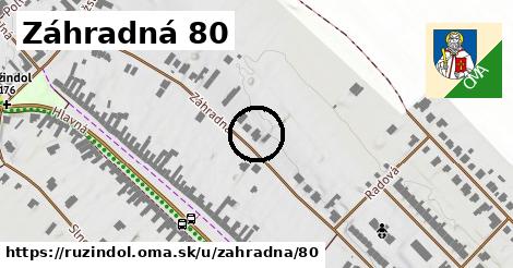 Záhradná 80, Ružindol