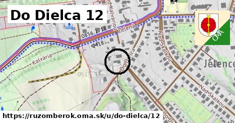 Do Dielca 12, Ružomberok