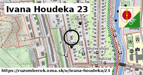 Ivana Houdeka 23, Ružomberok