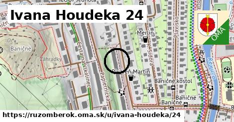Ivana Houdeka 24, Ružomberok