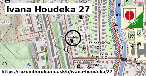 Ivana Houdeka 27, Ružomberok