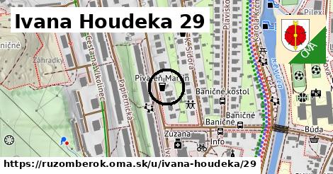 Ivana Houdeka 29, Ružomberok