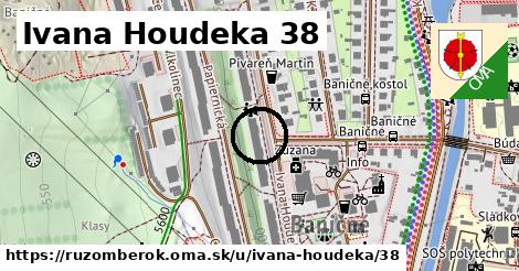 Ivana Houdeka 38, Ružomberok