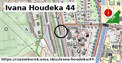 Ivana Houdeka 44, Ružomberok