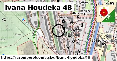 Ivana Houdeka 48, Ružomberok