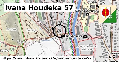 Ivana Houdeka 57, Ružomberok