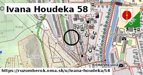 Ivana Houdeka 58, Ružomberok