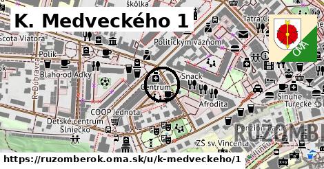 K. Medveckého 1, Ružomberok