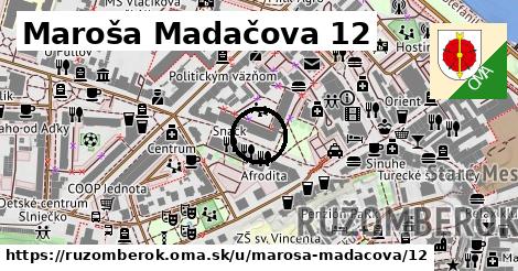 Maroša Madačova 12, Ružomberok