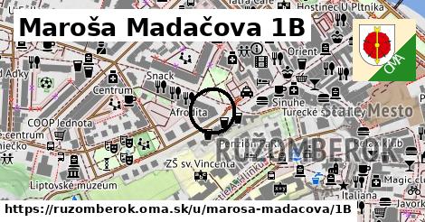 Maroša Madačova 1B, Ružomberok