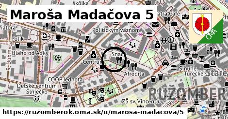 Maroša Madačova 5, Ružomberok