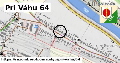 Pri Váhu 64, Ružomberok