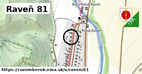 Raveň 81, Ružomberok