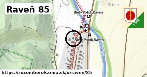 Raveň 85, Ružomberok