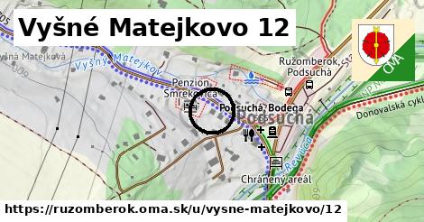 Vyšné Matejkovo 12, Ružomberok