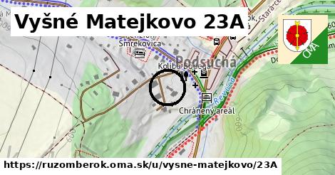 Vyšné Matejkovo 23A, Ružomberok