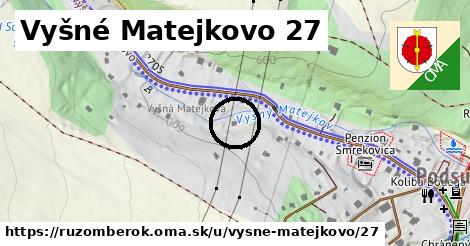 Vyšné Matejkovo 27, Ružomberok