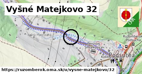 Vyšné Matejkovo 32, Ružomberok